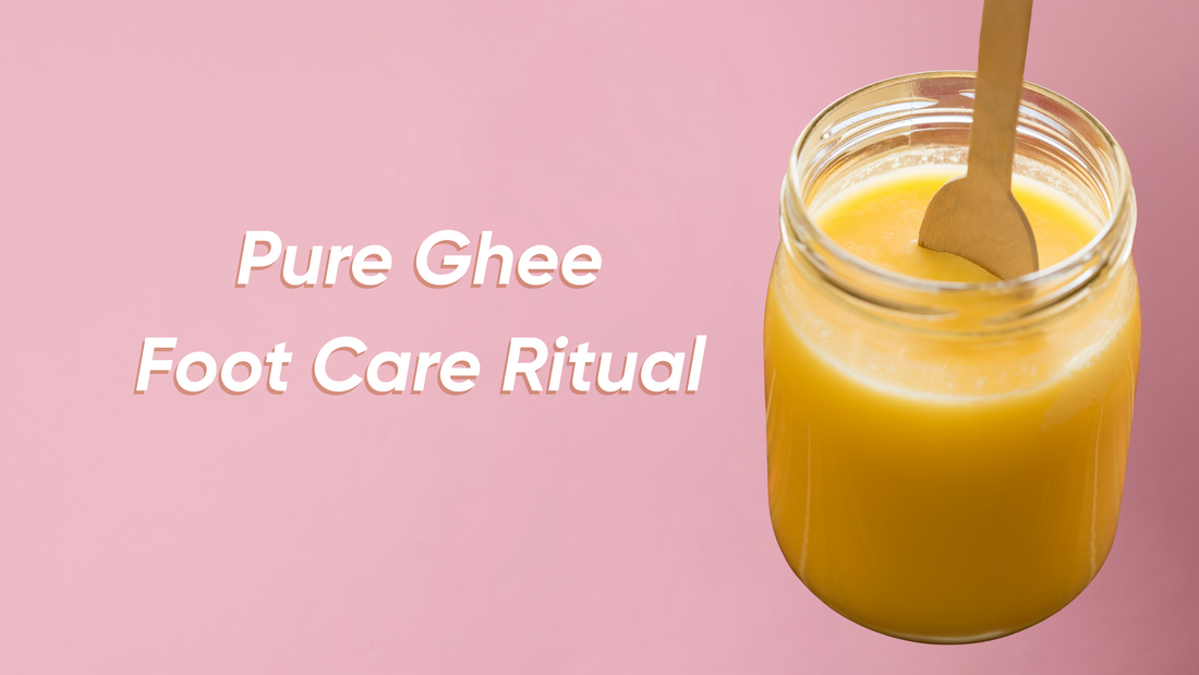Pure Ghee Footcare Ritual